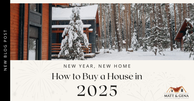 New Year, New Home. How to Buy a House in 2025